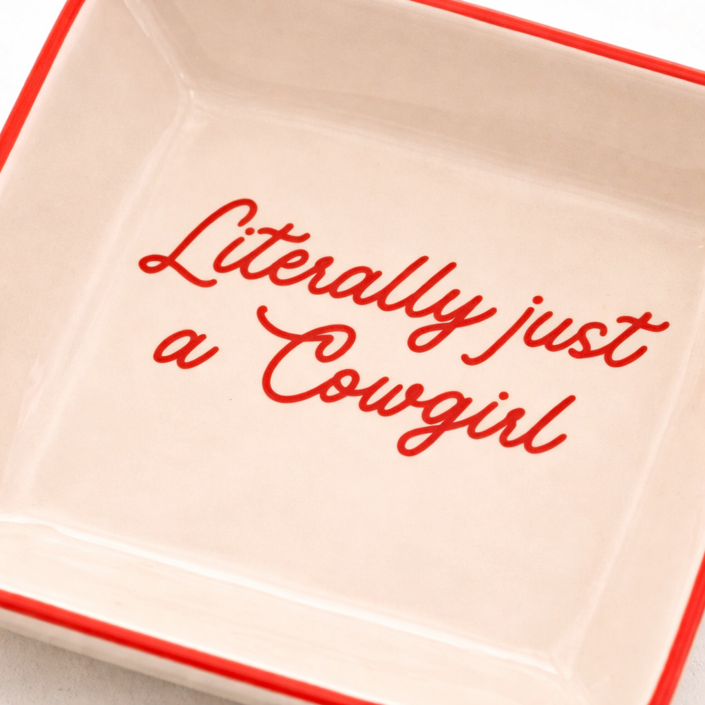 Literally Just a Cowgirl Ring Dish | Western Jewelry Trinket Tray