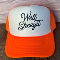 Well Sheeyit Neon Orange Trucker Hat