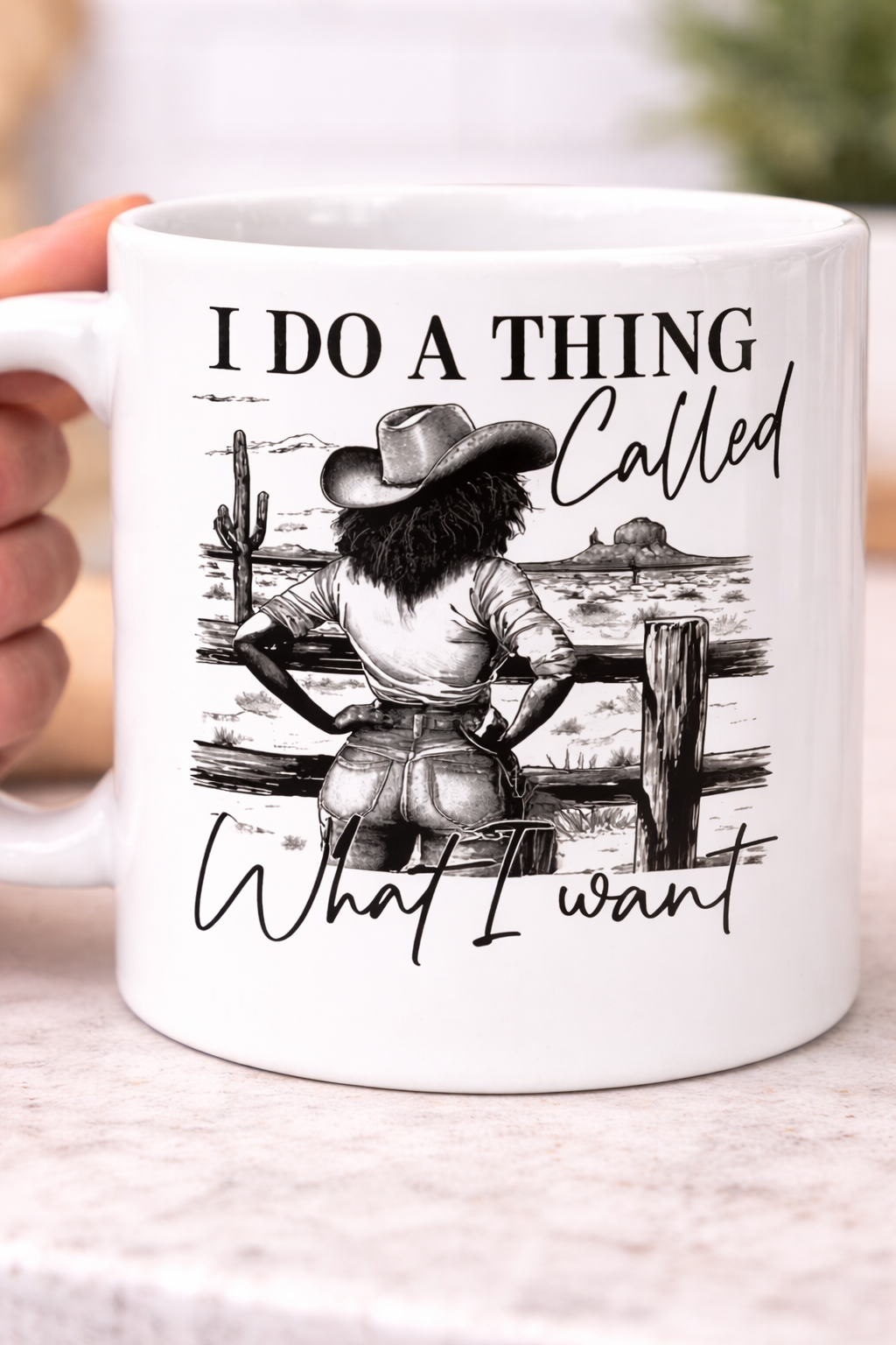 Western Cowgirl “I Do a Thing Called What I Want” 11oz Coffee Mug