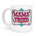 Mama Tried Western Graphic 11oz Coffee Mug