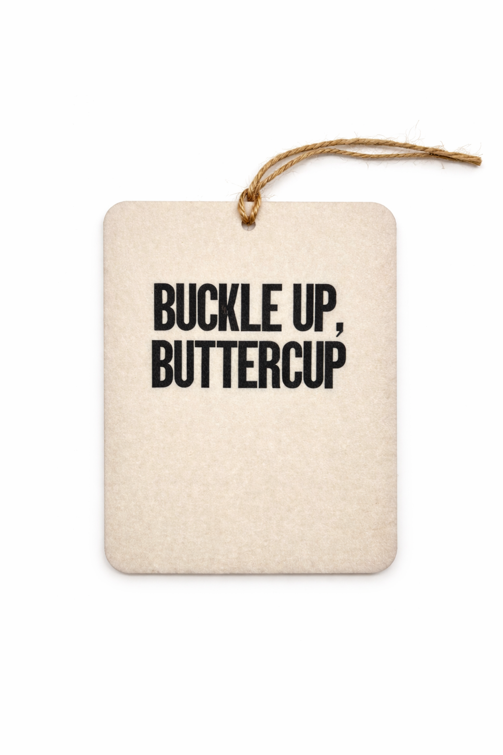 Buckle Up Buttercup Car Freshie