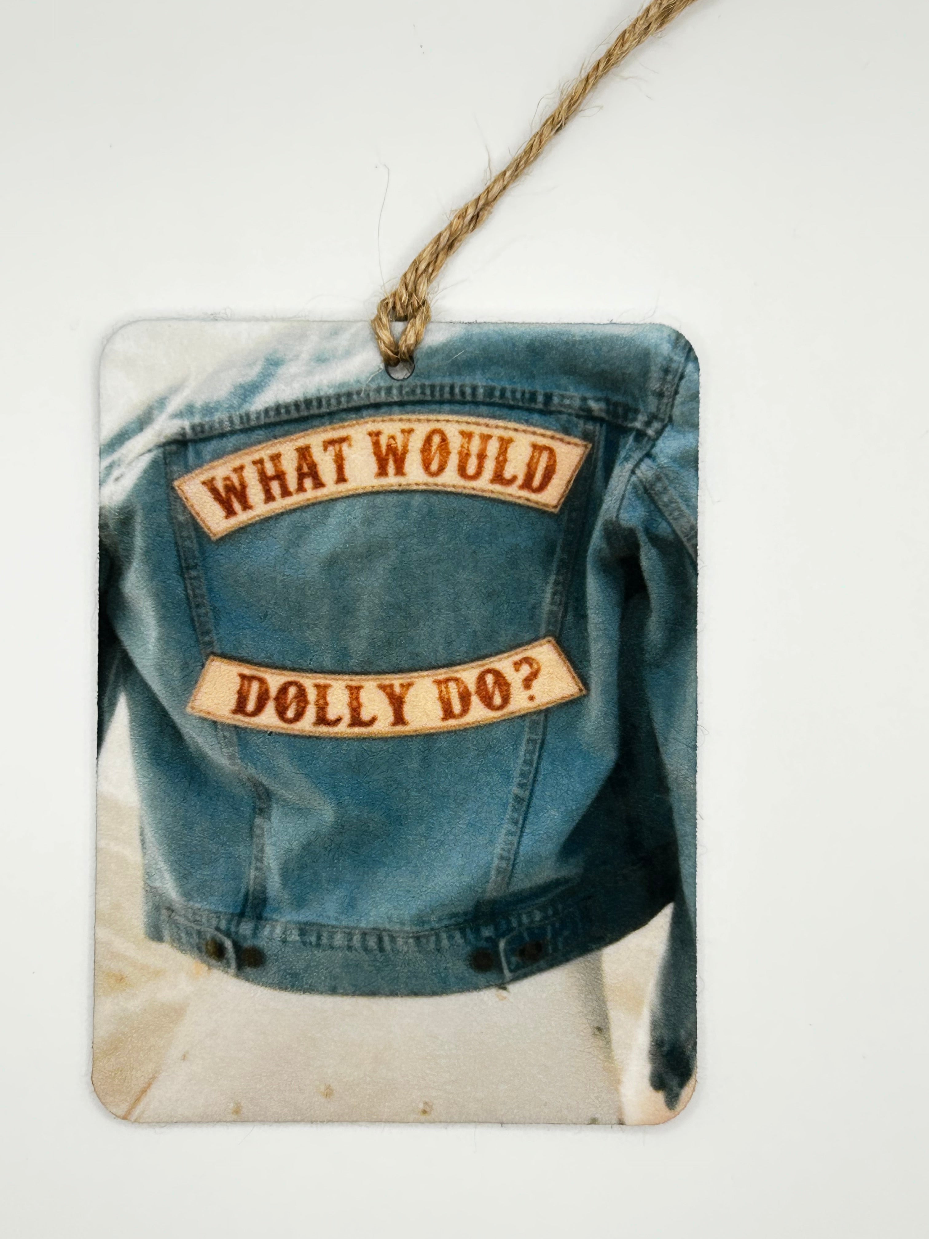 What Would Dolly Do Car Freshie